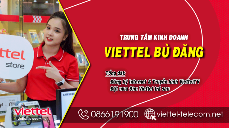 Tổng đài lắp mạng Internet và Truyền hình Viettel huyện Bù Đăng