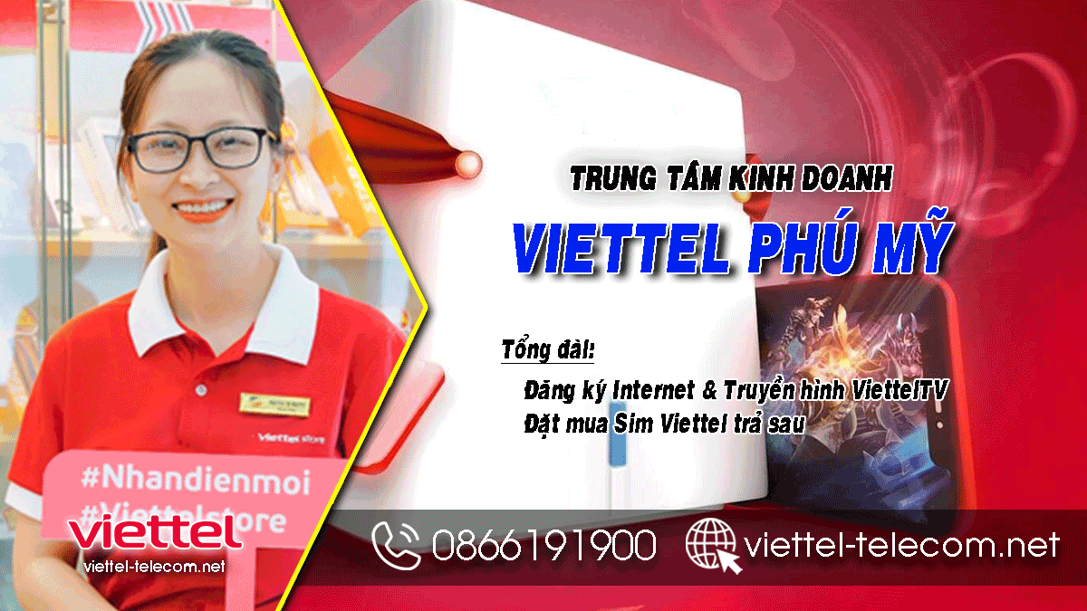Tổng đài đăng ký lắp đặt Internet và Truyền hình Viettel Phú Mỹ