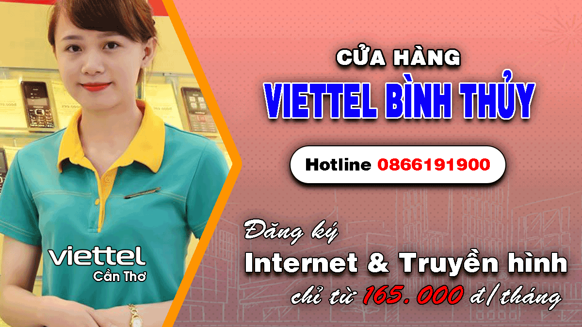Khuyến mãi lắp mạng Internet / Truyền hình Viettel tại quận Bình Thủy – Cần Thơ