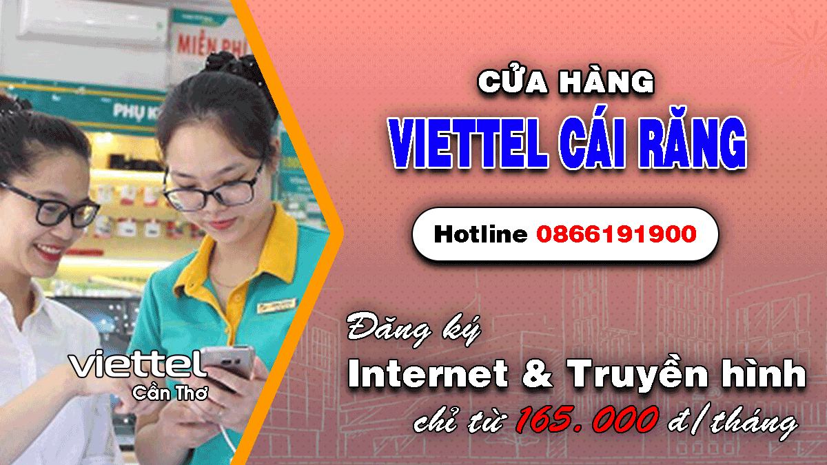 Tổng đài lắp mạng Internet / Truyền hình Viettel Cái Răng miễn phí