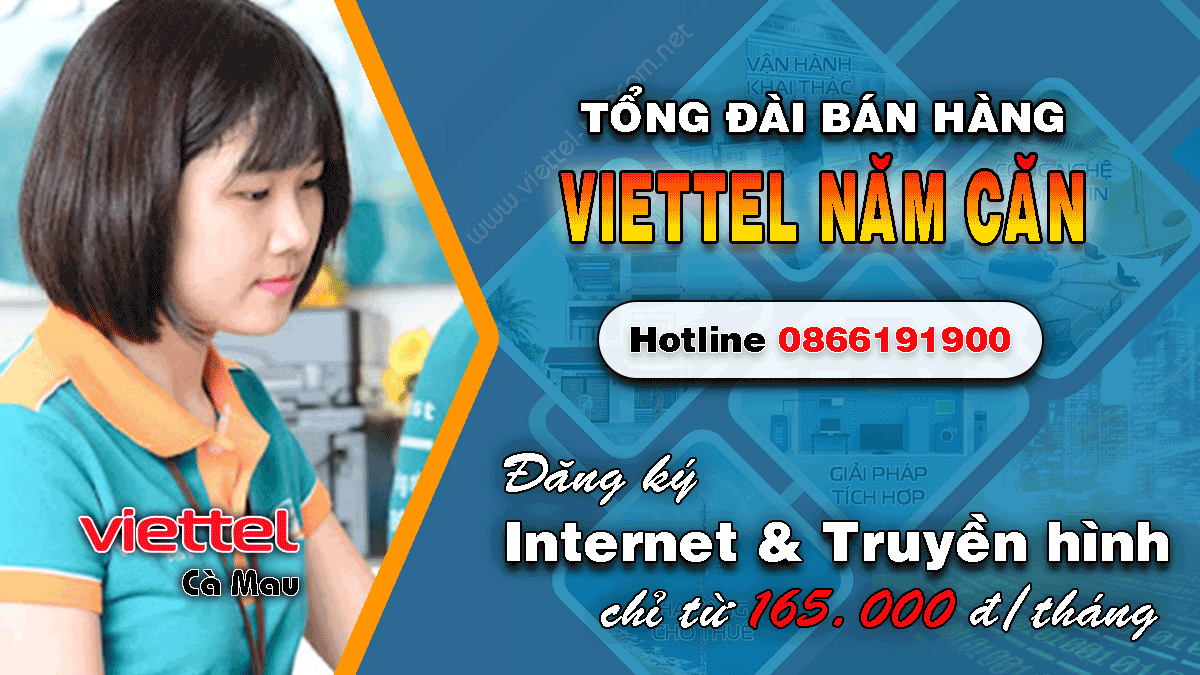 Tổng đài lắp mạng Internet / Truyền hình Viettel huyện Năm Căn – Cà Mau