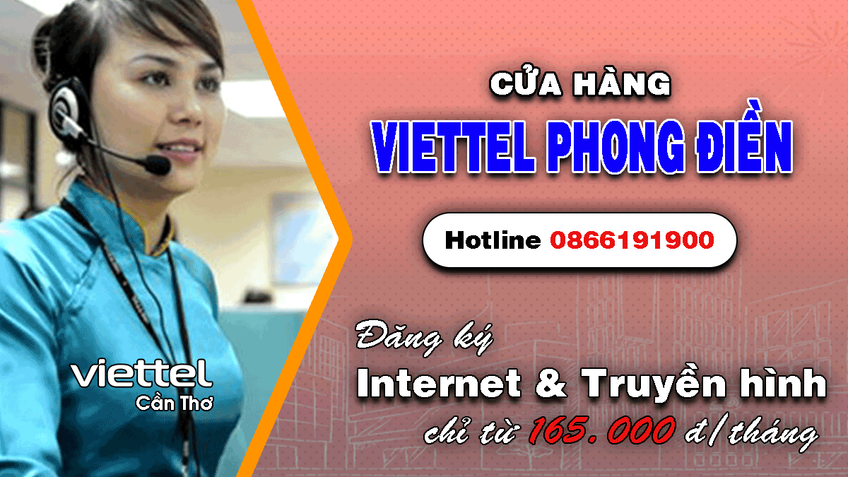 Khuyến mãi lắp mạng Internet / Truyền hình Viettel Phong Điền – Cần Thơ