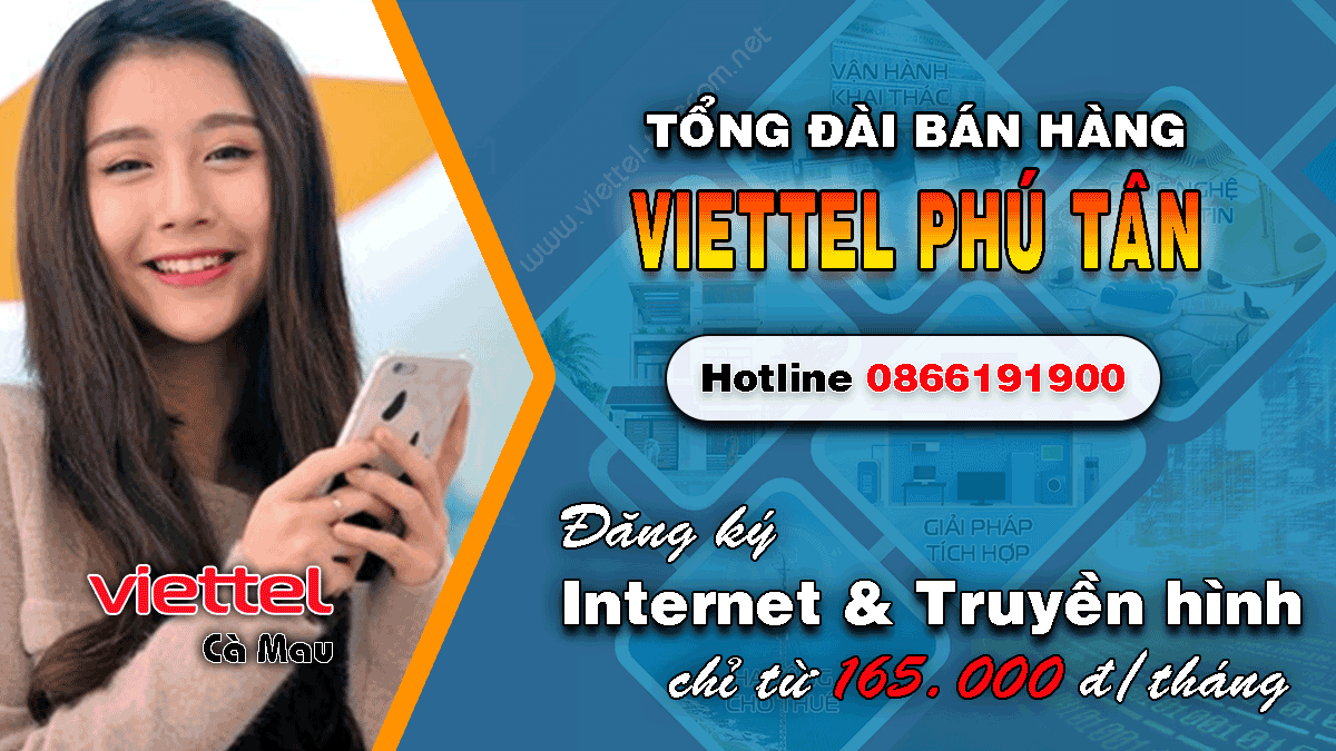 Khuyến mãi lắp mạng Internet / Truyền hình Viettel huyện Phú Tân, Cà Mau