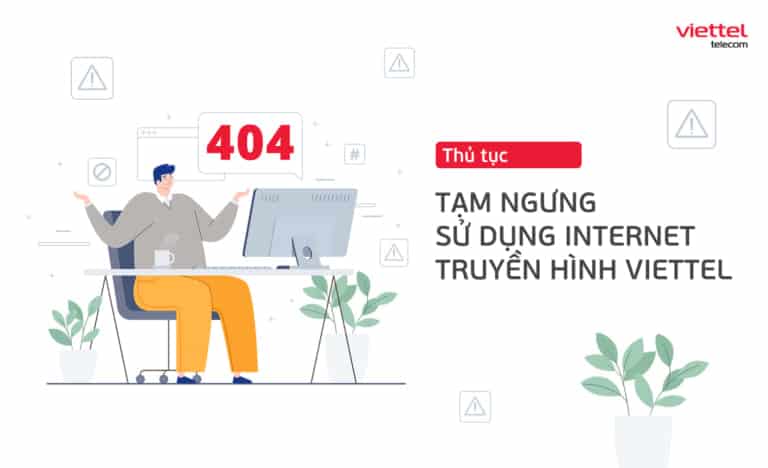 Hướng dẫn Tạm ngưng / Hủy hợp động Internet, Truyền hình Viettel