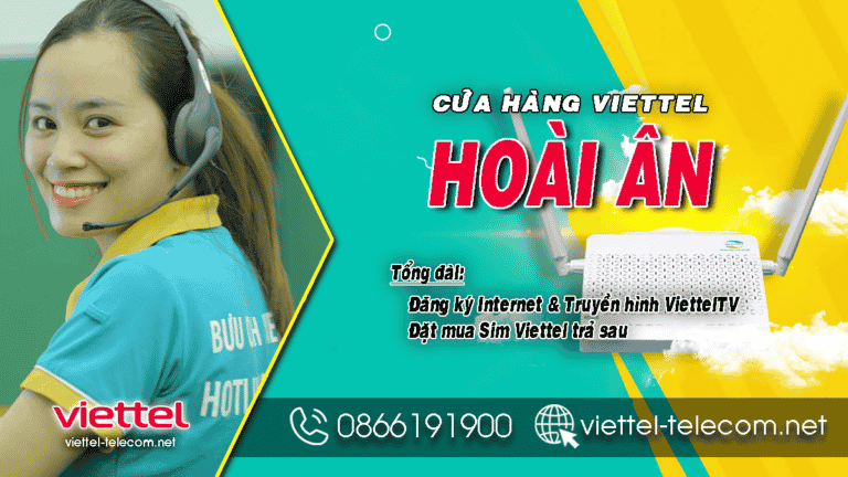 Tổng đài đăng ký lắp mạng Internet, Truyền hình Viettel huyện Hoài Ân
