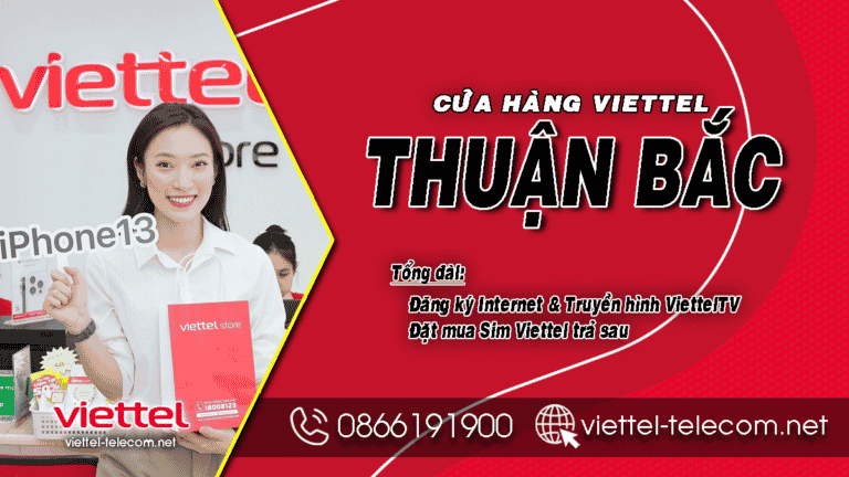 Đăng ký lắp mạng Internet và Truyền hình cáp Viettel Thuận Bắc