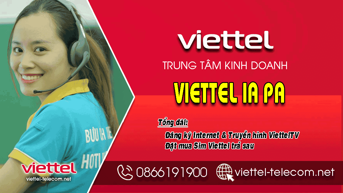 Bảng giá lắp đăng ký lắp mạng Internet và truyền hình Viettel huyện Ia Pa – Gia Lai miễn phí