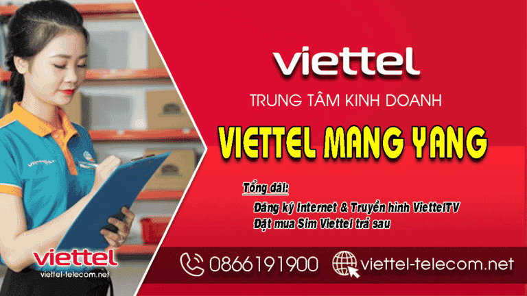 Tổng đài đăng ký lắp mạng Inernet và Truyền hình Viettel huyện Mang Yang miễn phí