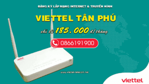 bảng giá lắp mạng Internet và truyền hình Viettel quận Tân Phú