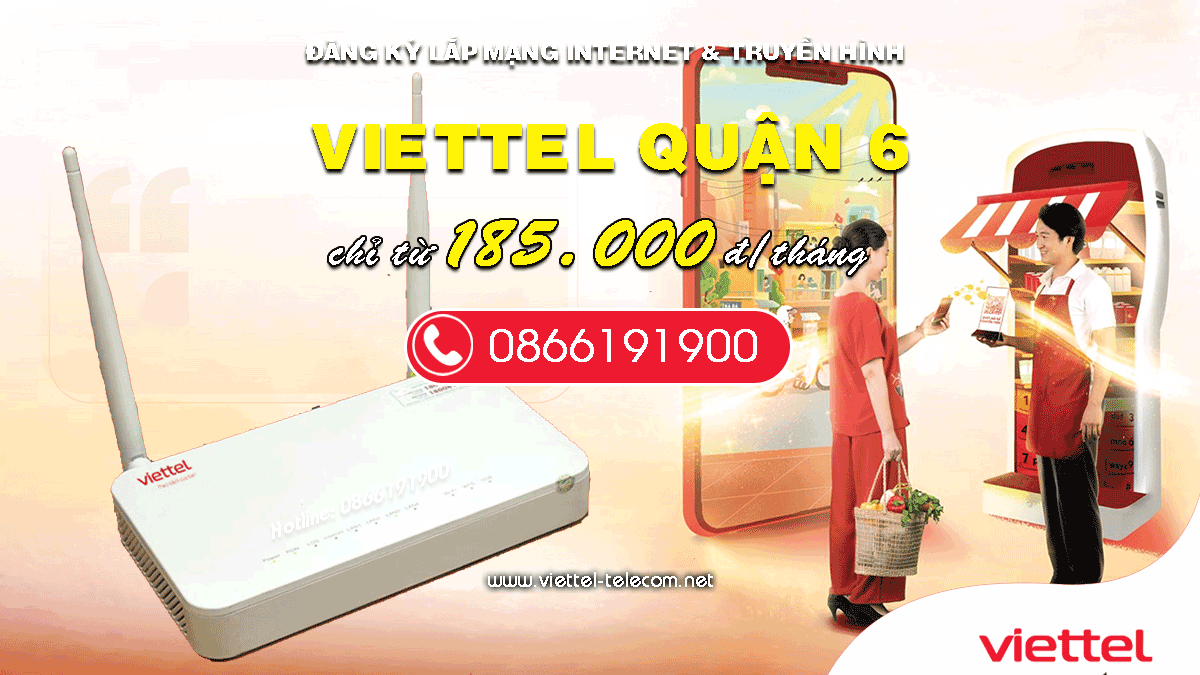 Khuyến mãi lắp mạng Internet và Truyền hình Viettel Q.6
