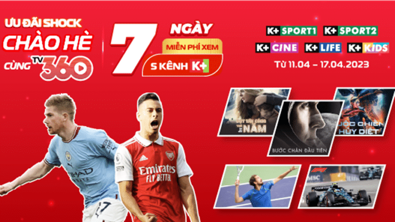 Miễn phí 7 ngày xem K+ trên TV360