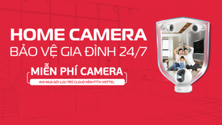Miễn phí Home Camera khi mua gói Cloud kèm FTTH Viettel