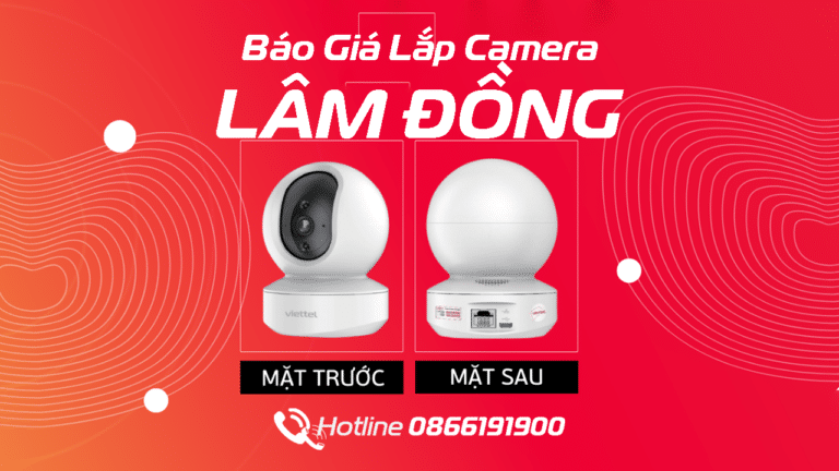 Bảng giá lắp camera Viettel tại Lâm Đồng tháng [thang]/[nam]