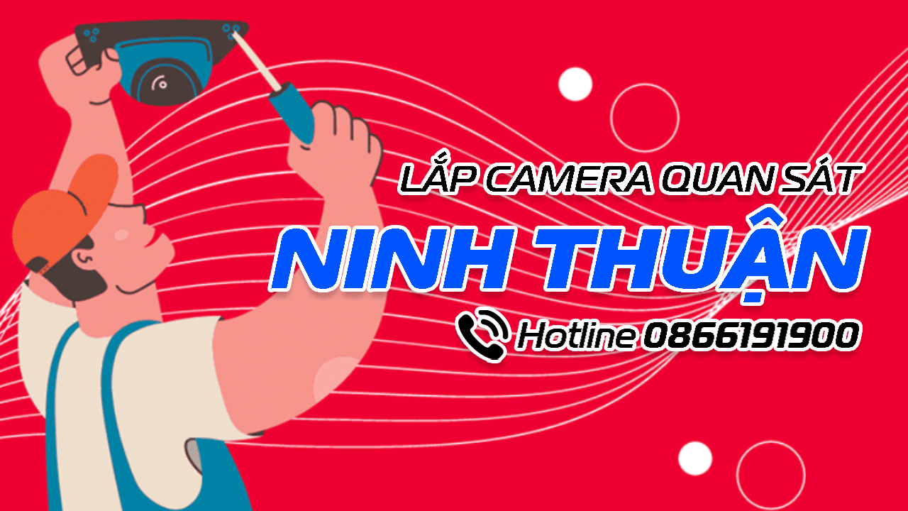 Khuyến mãi lắp camera Viettel tại Ninh Thuận tháng 05/2024