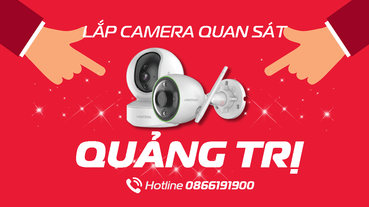 Báo giá lắp camera Viettel tại Quảng Trị tháng 05/2024
