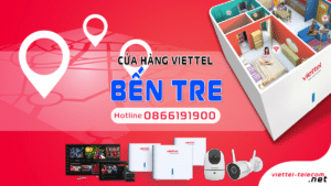 cập nhật danh sách cửa hàng viettel bến tre mới nhất