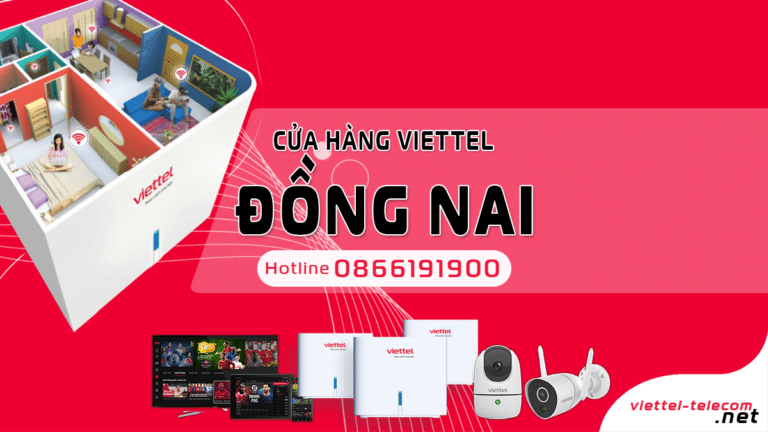 Danh sách 11 cửa hàng Viettel tại Đồng Nai